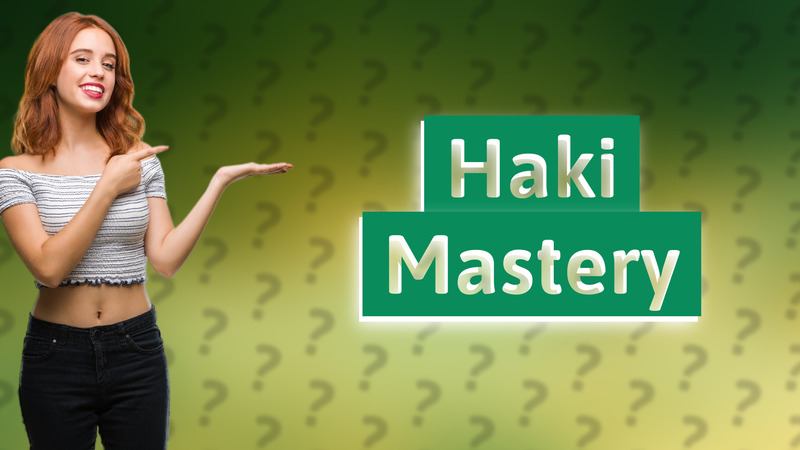Haki Mastery