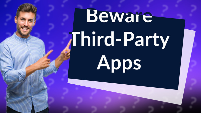 Beware Third-Party Apps