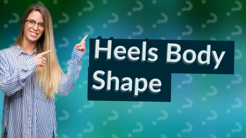 Heels Body Shape