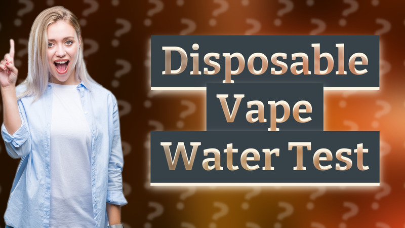 Disposable Vape Water Test