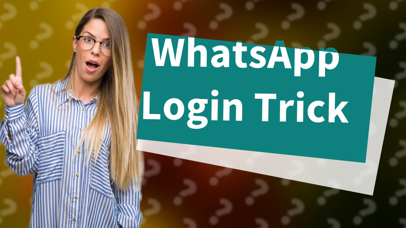 WhatsApp Login Trick