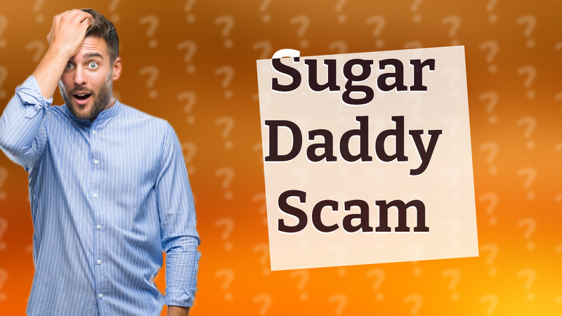 Sugar Daddy Scam