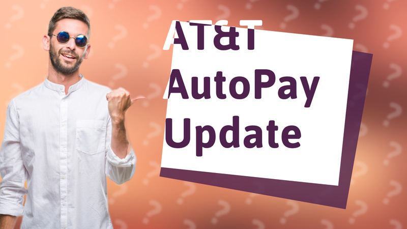 AT&T AutoPay Update
