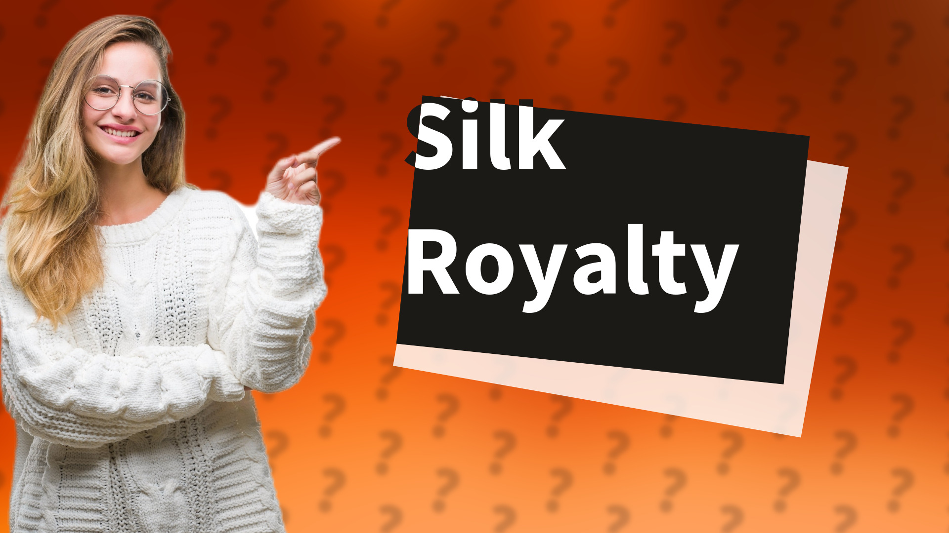 Silk Royalty