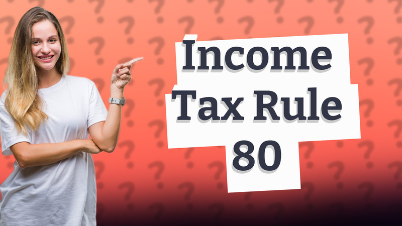 Income Tax Rule 80