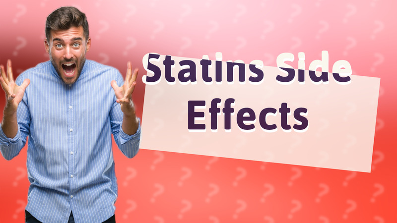 Statins Side Effects
