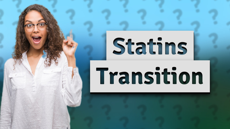 Statins Transition