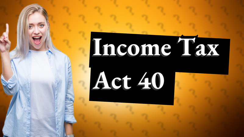 Income Tax Act 40