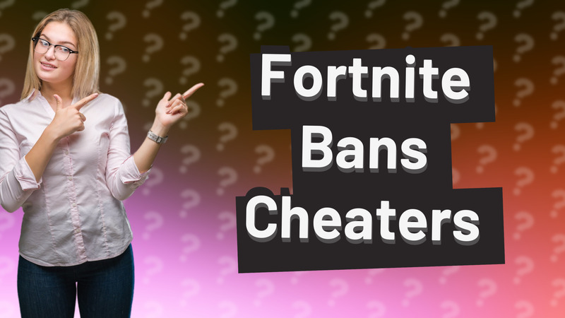 Fortnite Bans Cheaters