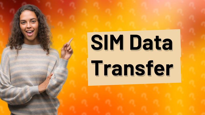 SIM Data Transfer
