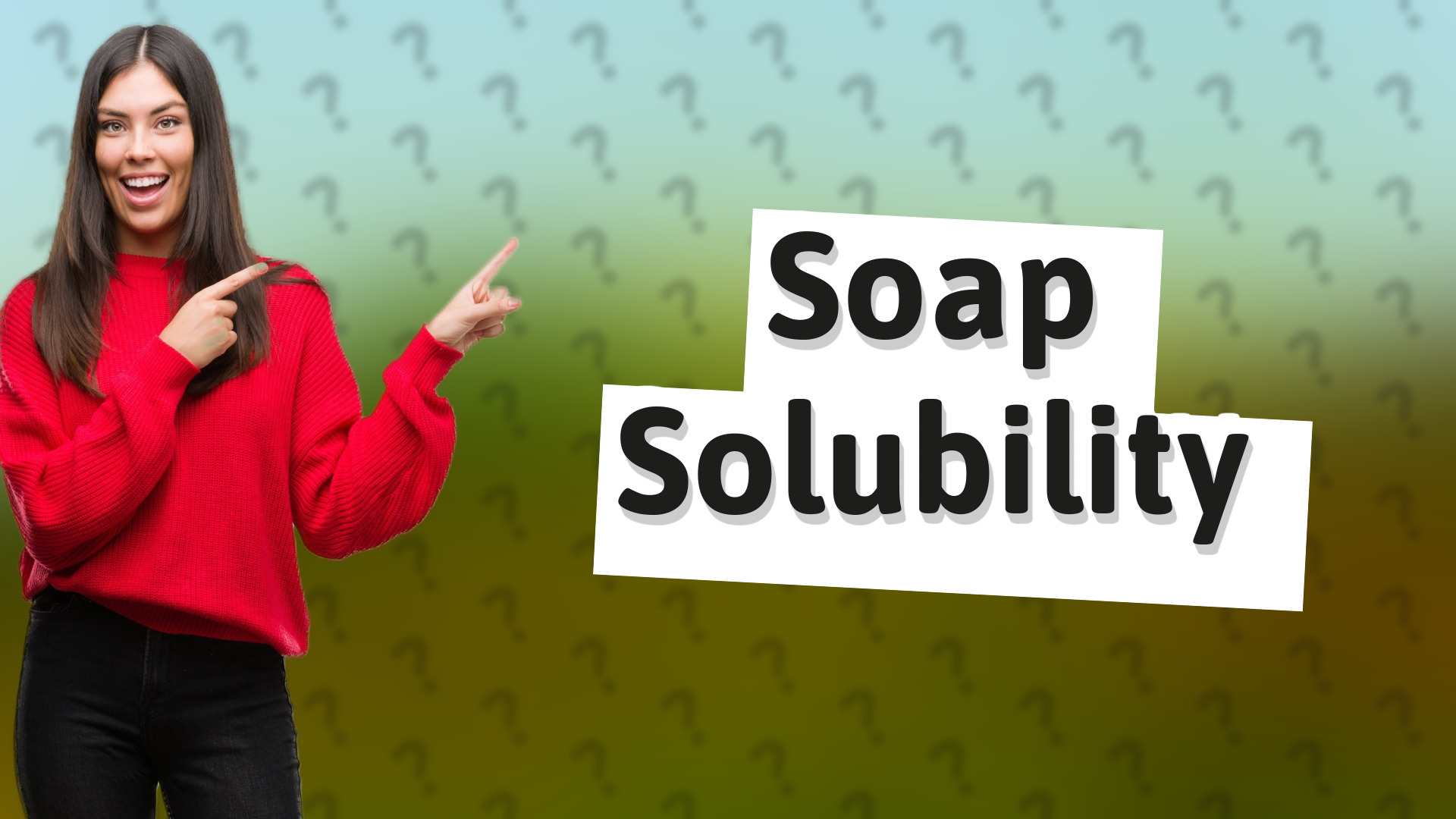 Soap Solubility