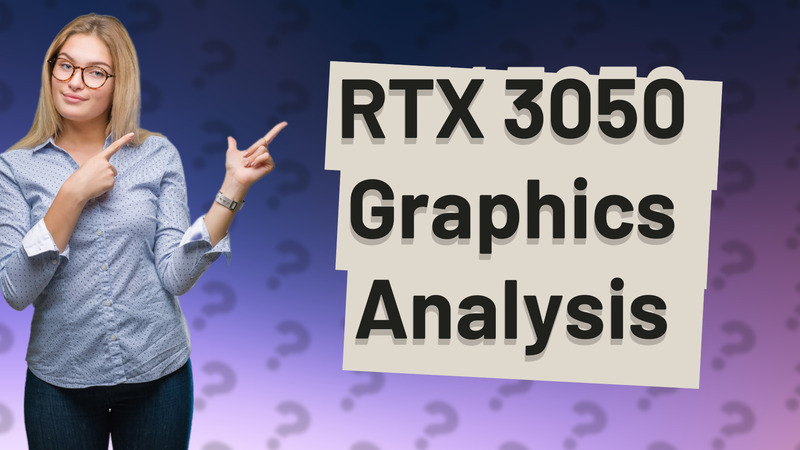 RTX 3050 Graphics Analysis