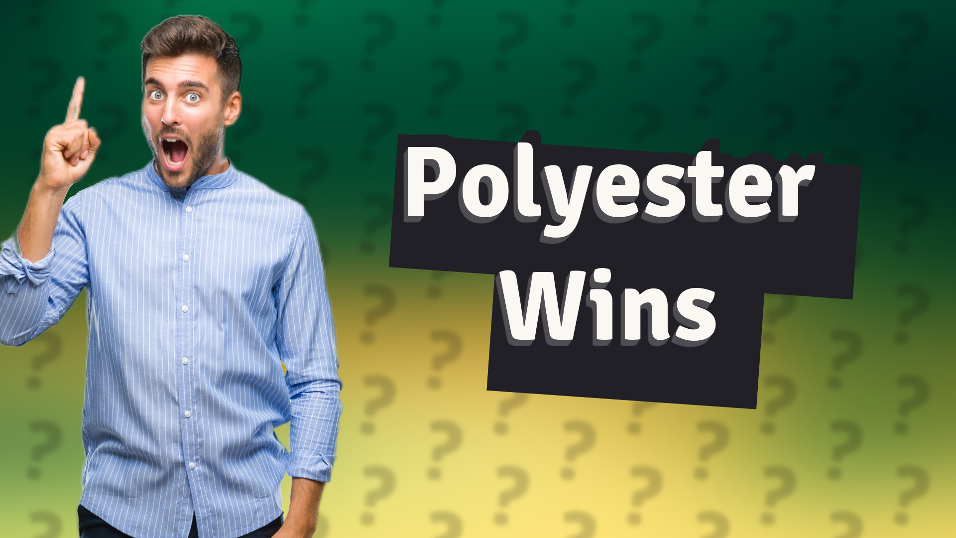 Polyester Wins
