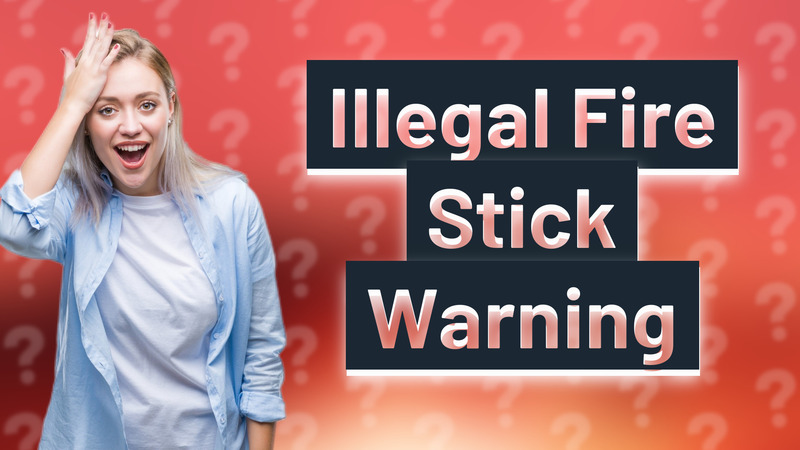 Illegal Fire Stick Warning