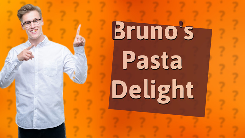 Bruno's Pasta Delight