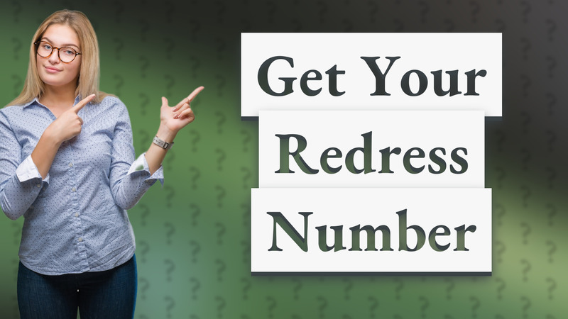 Get Your Redress Number