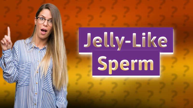Jelly-Like Sperm