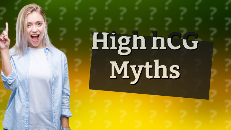 High hCG Myths