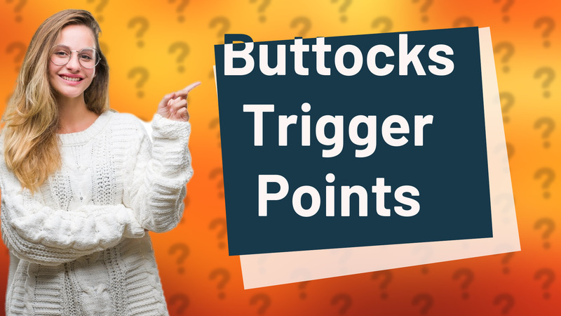 Buttocks Trigger Points