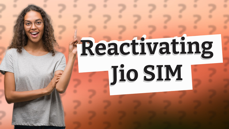 Reactivating Jio SIM