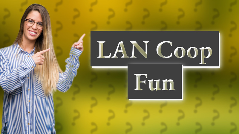 LAN Coop Fun