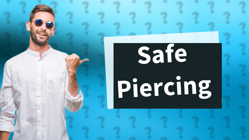 Safe Piercing