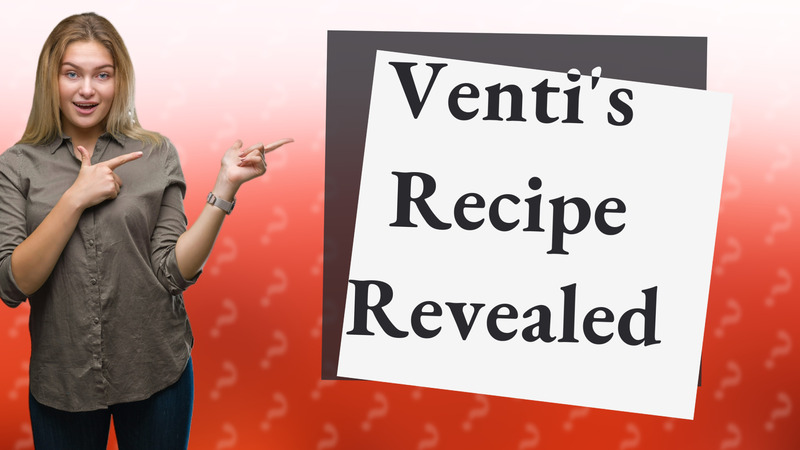 Venti's Recipe Revealed