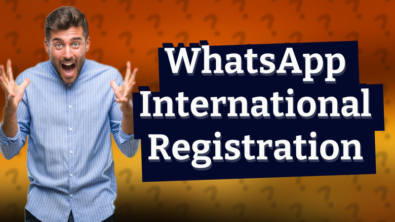 WhatsApp International Registration