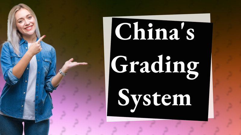 China's Grading System