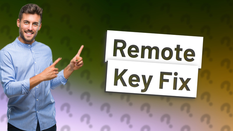 Remote Key Fix