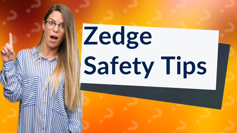 Zedge Safety Tips