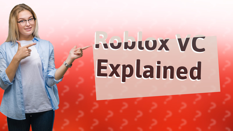 Roblox VC Explained