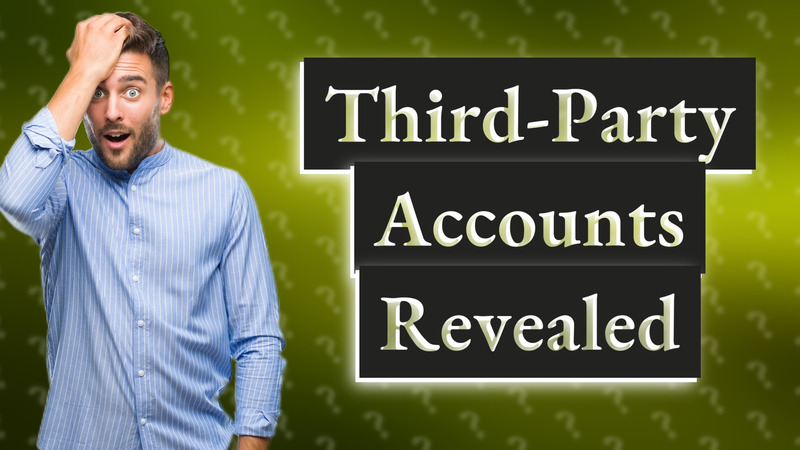Third-Party Accounts Revealed