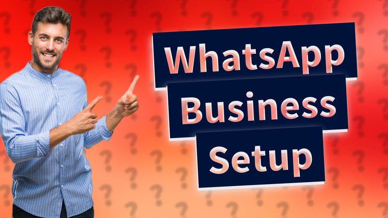 WhatsApp Business Setup