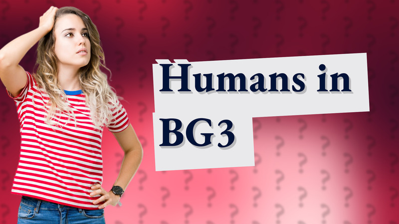 Humans in BG3