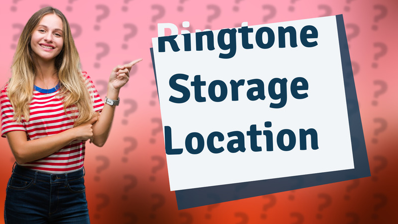 Ringtone Storage Location
