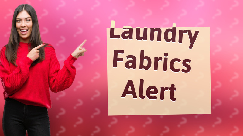 Laundry Fabrics Alert