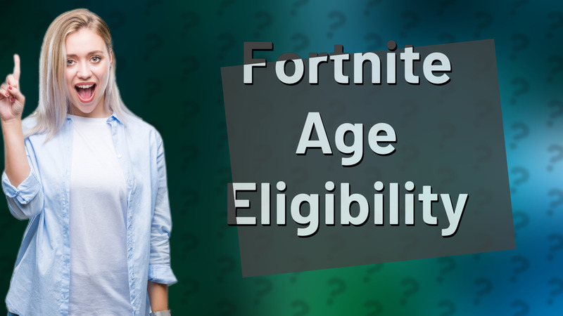 Fortnite Age Eligibility