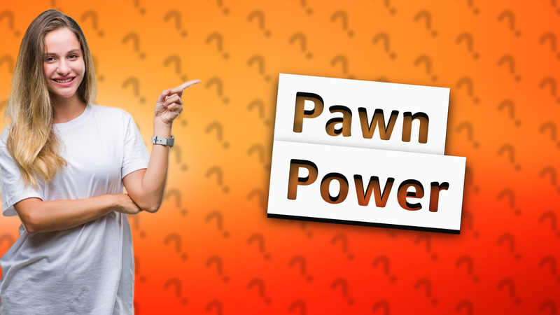 Pawn Power