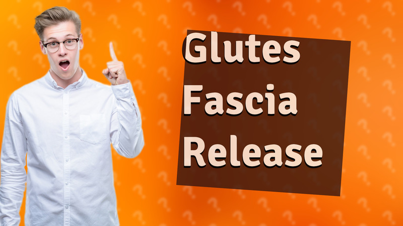 Glutes Fascia Release