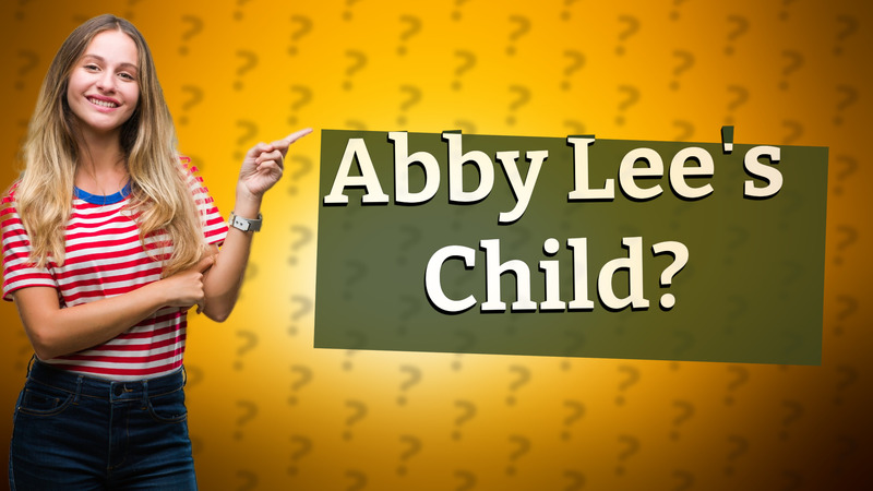Abby Lee's Child?
