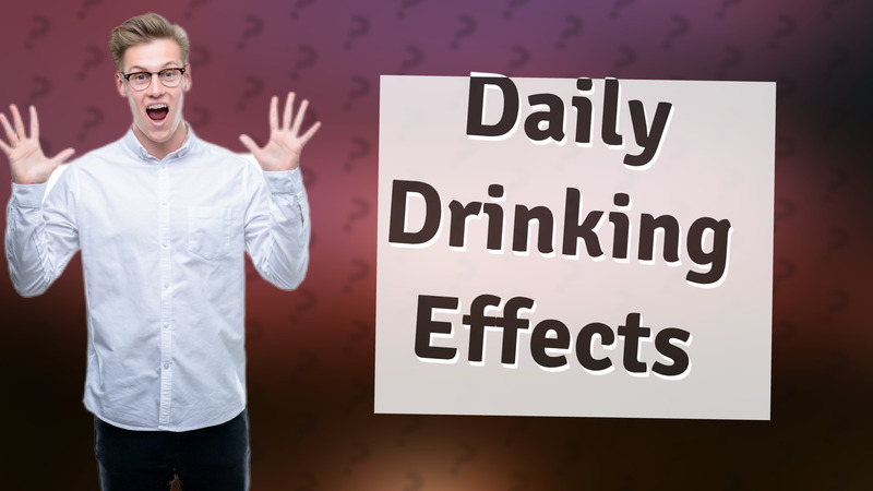 Daily Drinking Effects