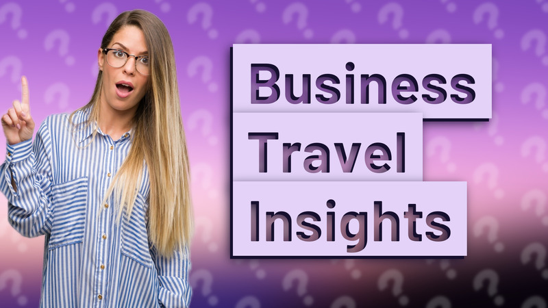 Business Travel Insights