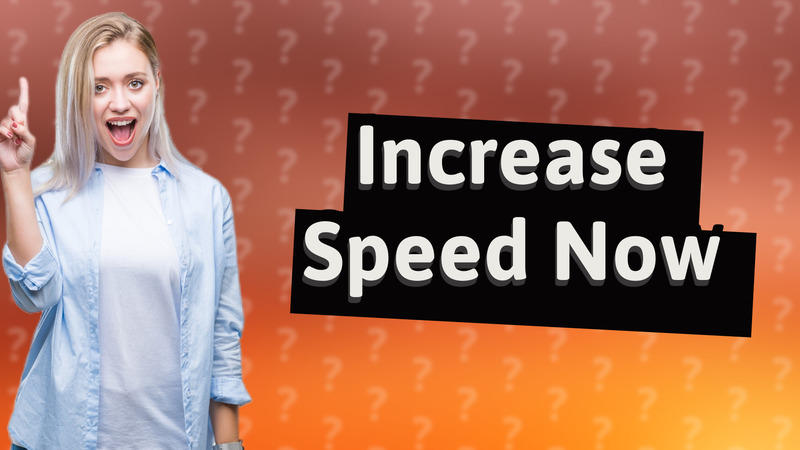 Increase Speed Now