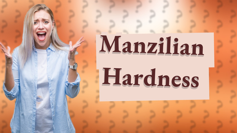 Manzilian Hardness