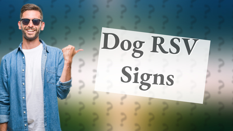 Dog RSV Signs
