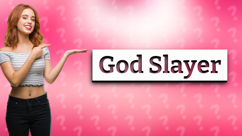 God Slayer