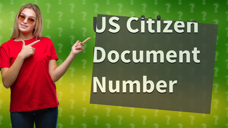US Citizen Document Number