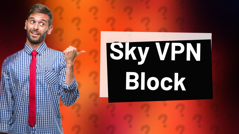Sky VPN Block