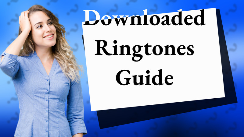 Downloaded Ringtones Guide